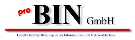 proBIN GmbH - Gesellschaft fr Beratung in der Informations- und Netzwerktechnik
